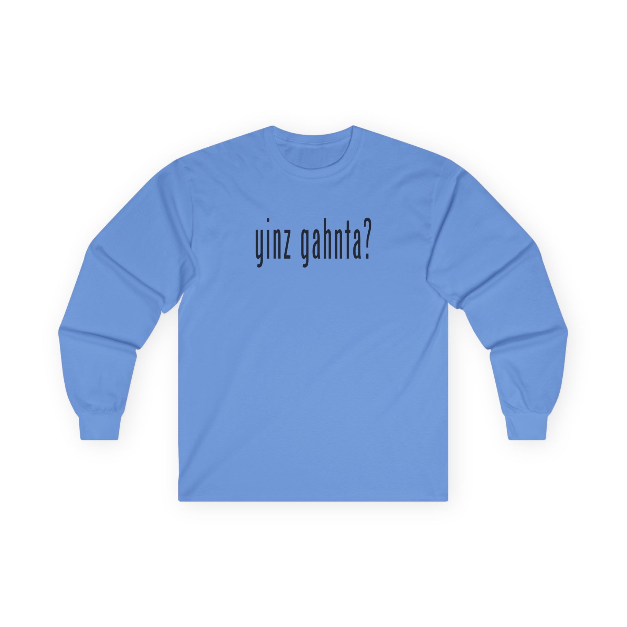 yinz gahnta Long Sleeve Classic Tee - Image 7